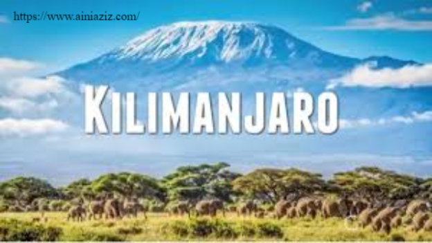 Wisata Alam Gunung Kilimanjaro: Petualangan di Atap Afrika